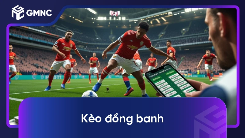 kèo đồng banh